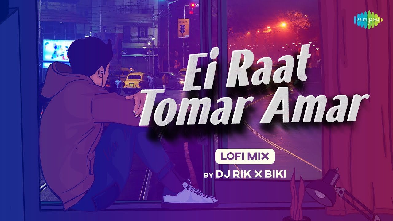 Ei Raat Tomar Amar     LoFi Mix  DJ Rik  Biki  Hemanta Mukherjee