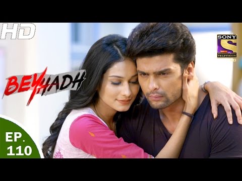 Beyhadh - बेहद - Ep 110 - 13th Mar, 2017