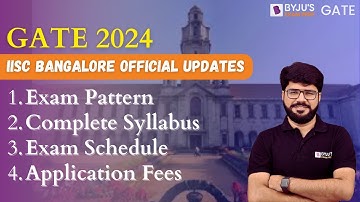 Big Surprise🔥| GATE 2024 Major Changes | IISC Bangalore Official Updates | GATE 2024 Complete Info.