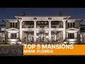 THE DEFINITIVE TOP 5 MANSIONS IN MIAMI FLORIDA - MUST SEE!!!