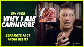 Ep:358 CARNIVORE ESSENTIALS: Separate fact from belief