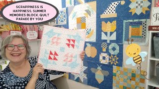 🧵 Scrappiness is Happiness, Summer Memories block, Quilt Parade by YOU!