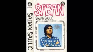 Saban Saulic - Dok mogu ocima da gledam - (Audio 1972) HD