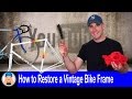 How to clean and restore a Vintage Cycle Frame