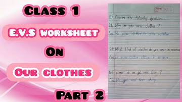 Class 1 E.V.S Worksheet | Chapter 6 - Our Clothes | Video 3