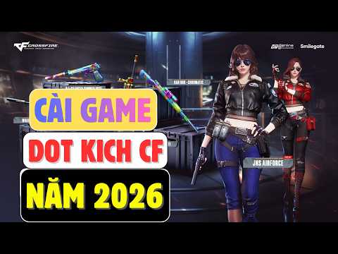 Cách Tải và Cài Game Đột Kích CF Miễn Phí Mới Nhất 2026 Cho Máy Tính Laptop và PC