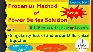Singularity Test of 2nd order Differential Equation ,Ordinary point, Singular Point ## Lecture No. 2
