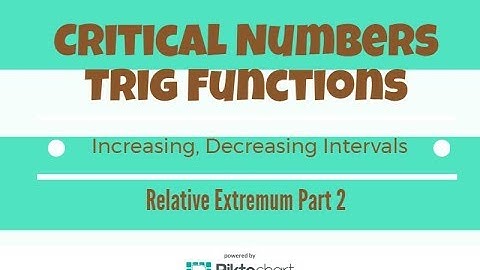 Find Critical N. Increasing Decreasing Intervals. Trig Functions. Relative Extremum. Part 2