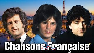 Vieilles Chansons 🗼🎶 Charles Aznavour, Joe Dassin, Michel Sardou, Frédéric François, Jacques Goldman
