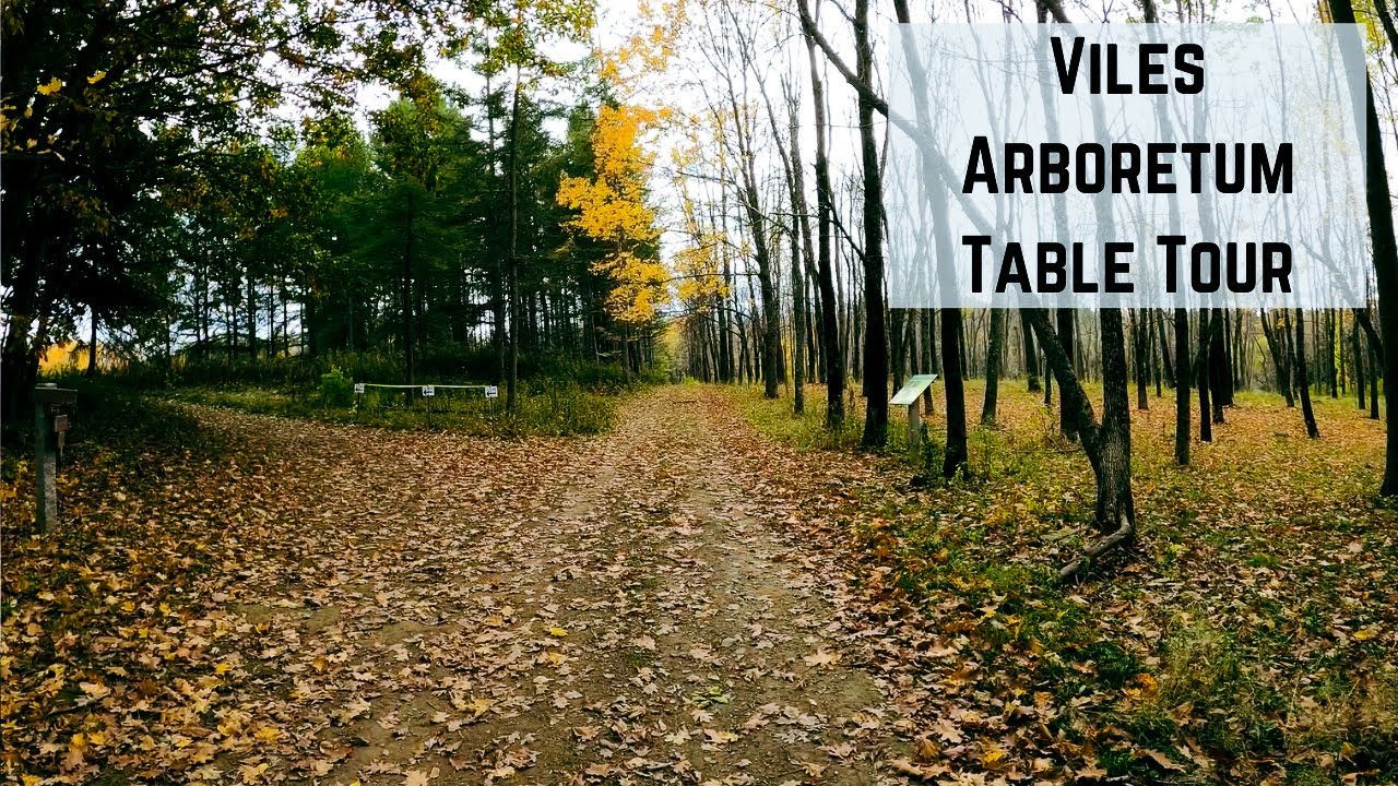 viles arboretum table tour