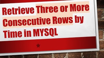 Retrieve Three or More Consecutive Rows by Time in MYSQL