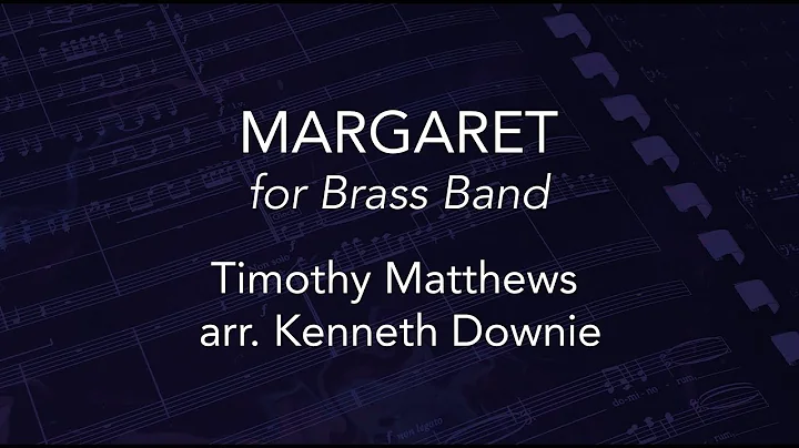Margaret - Brass Band (Timothy Matthews arr. Kenne...