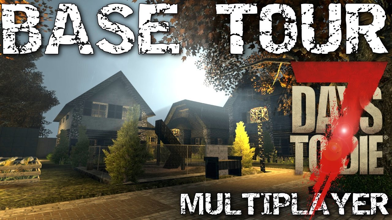 7 Days to Die Base Design tour - Multiplayer - Day 1000 + - YouTube