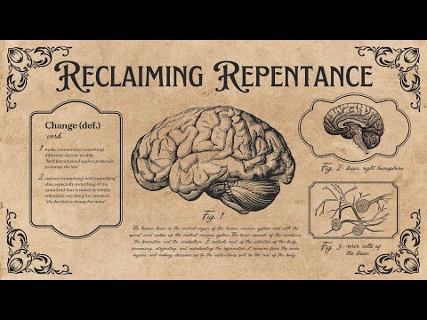 Reclaiming Repentance Part 4 07:24:22