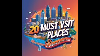 20 Must Visit Places in Atlanta You Can’t Miss #Atlanta #TravelGuide #WanderlustRevealed