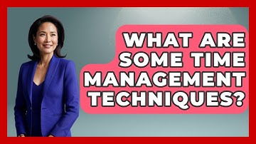 What Are Some Time Management Techniques? - Child Welfare Network