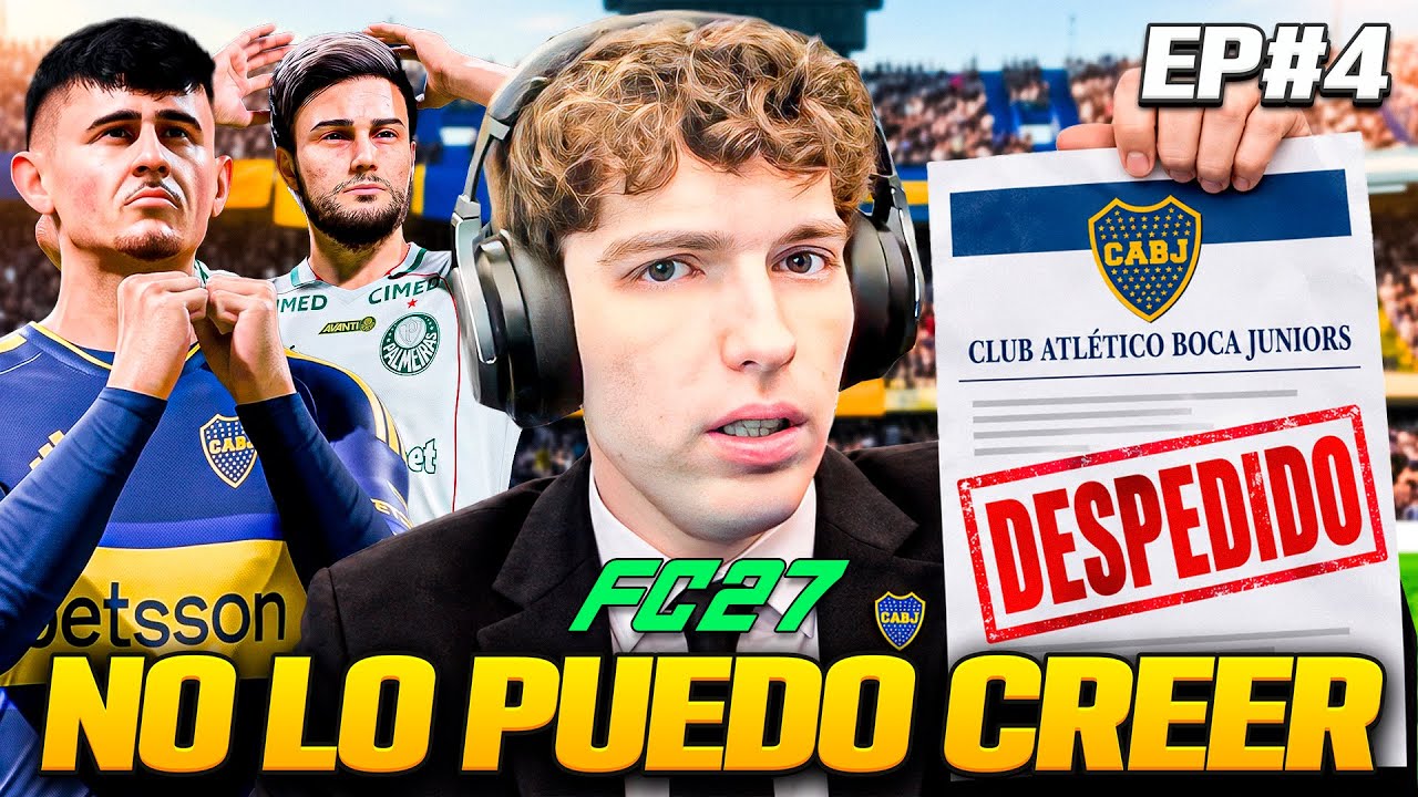 ME DESPIDEN DE BOCA EN TIEMPO RECORD POR UNA INJUSTICIA EN EL EA FC 27... EPISODIO 4