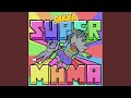 Miniature de la vidéo de la chanson Supermama