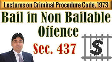 Bail in Non Bailable Offence | Section 437 of CrPC | Lectures on Criminal Procedure Code, 1973.
