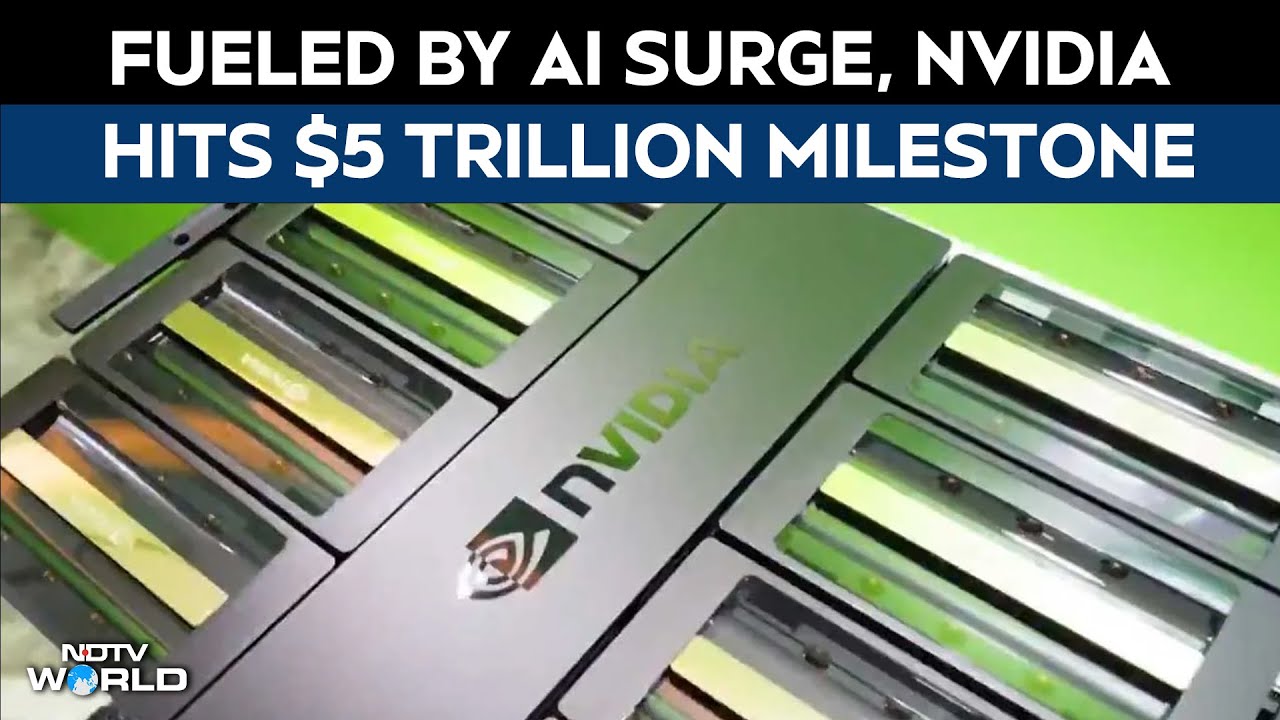 Nvidia Becomes World's First $5 Trillion Company Fuelled By AI Boom ...
