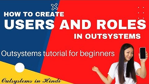 Users/Roles in Outsystems | How to Create role in Outsystems hindi |Outsystems tutorial for beginner