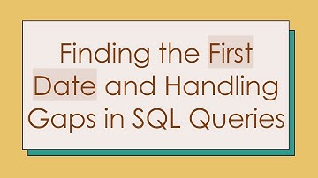Finding the First Date and Handling Gaps in SQL Queries