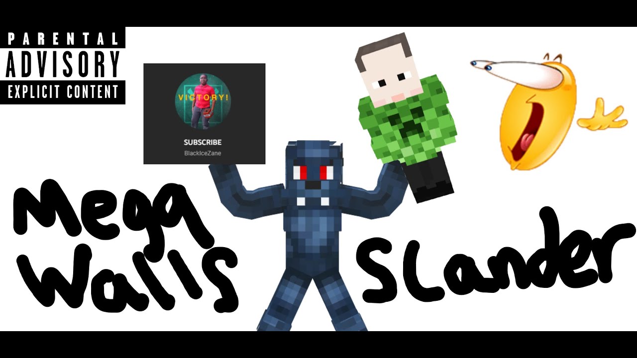 Mega Walls Player Slander PT 1