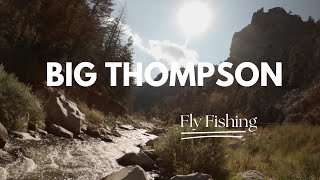 Perfect Day for Wet Wading the Big Thompson River - Colorado Fall Fly Fishing - Sept 2023