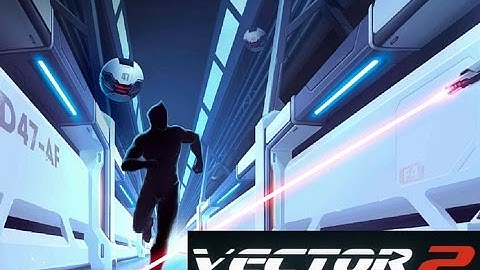 Vector 2 Game - Top Android Games 2017