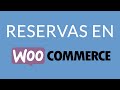 Reservas en WooCommerce