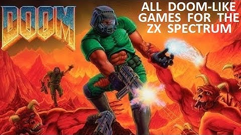 ZX SPECTRUM: All 8 DOOM-like Games 1997-2021