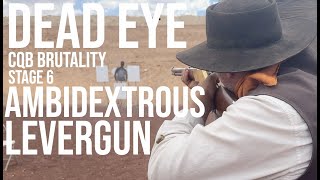 Dead Eye Versus - Stage 6 - CQB Brutality 2024  - Ambidextrous Levergun