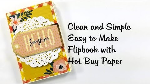Easy to Make Clean and Simple Flipbook Mini Album Scrapbook Tutorial Polly