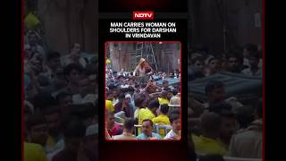 Vrindavan: Man Carries Woman On Shoulders For Darshan, Internet Applauds Gesture