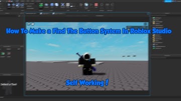 How To Make a Find The Button System In Roblox Studio!
