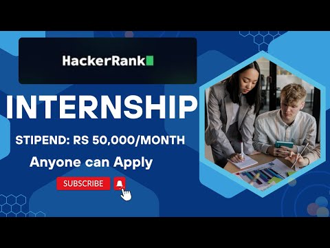 HackerRank Internship Alert 🚀 ₹50,000/Month Stipend | Anyone Can Apply!