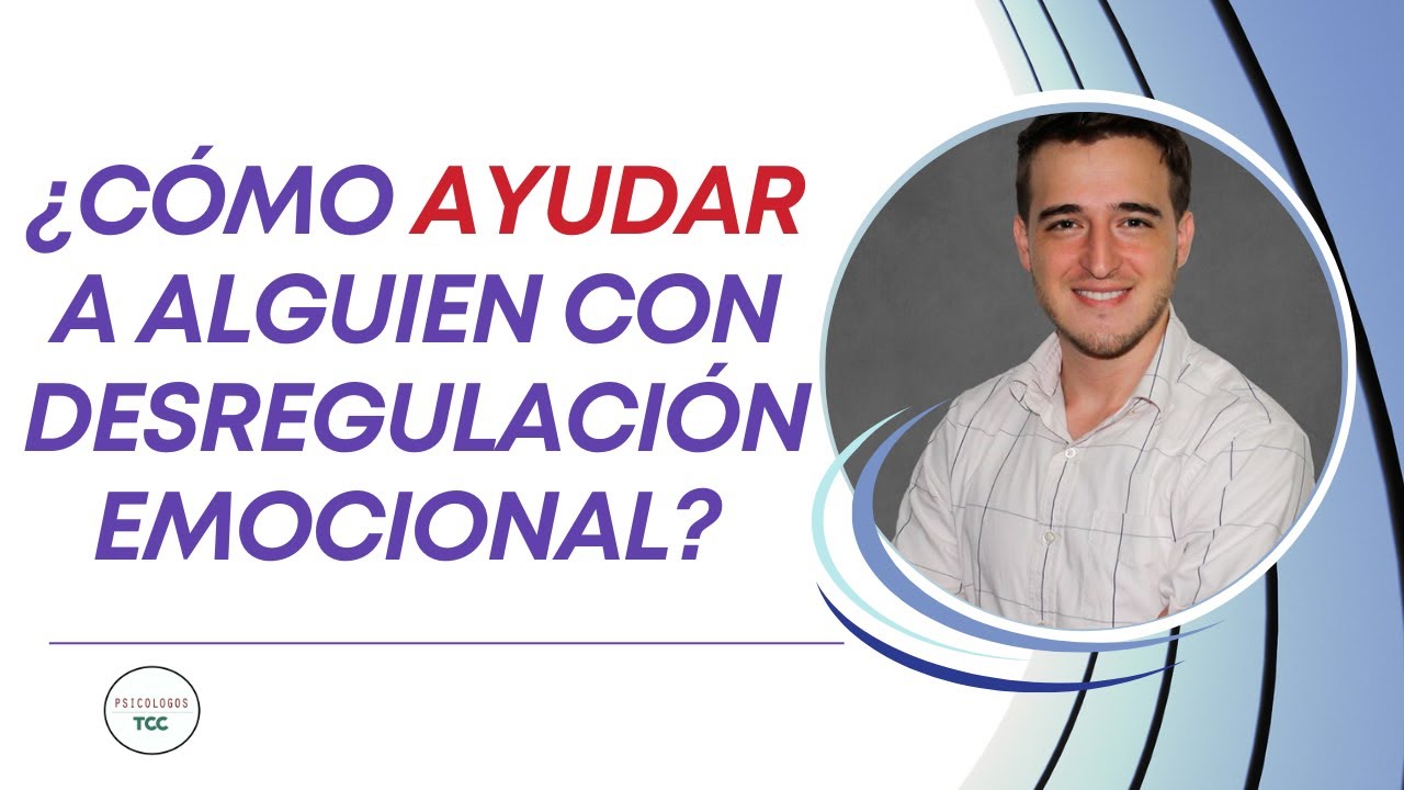 ¿Qué es la desregulación emocional? | Trastorno Límite de la personalidad (TLP)