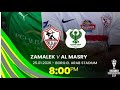 Zamalek Vs Al Masry Full Match Highlights 