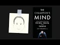 THE CHAMPION'S MIND by Jim Afremow | Core Message