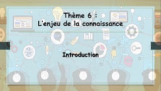 Th6 L'enjeu de la connaissance Introduction