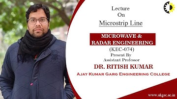 MICROSTRIP LINE || MICROWAVE AND RADAR ENGINEERING || LECTURE 01 BY DR  RITISH KUMAR || AKGEC