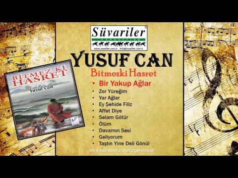 YUSUF CAN - BİR YAKUP AĞLAR