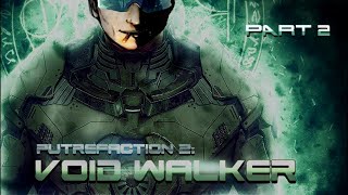 Putrefaction 2: Void Walker (Part 2)