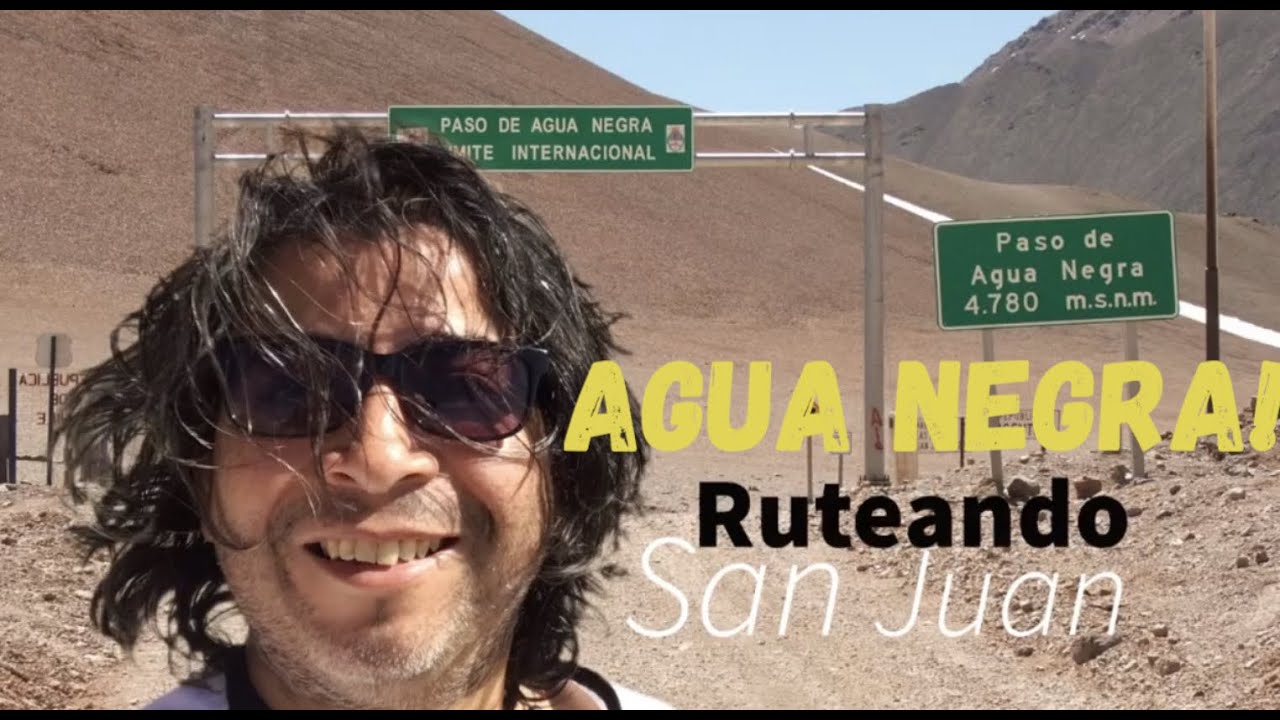 CRUZAMOS PASO DE AGUA NEGRA!! TUDCUM, HUALILAN y mas!! Ruteando x San Juan! 