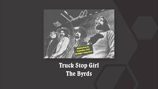 Truck Stop Girl - The Byrds