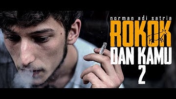 ROKOK DAN KAMU 2 | Puisi Norman Adi Satria