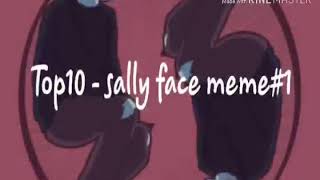 Top 10 - sally face meme