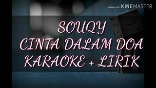 Download Souqy - Cinta Dalam Doa Karaoke + Lirik Video MP3 Souqy - Cinta Dalam Doa Karaoke + Lirik