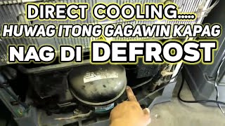 Huwag niyo itong Gagawin |Kapag nagdi DEFROST | ng DIRECT COOLING | CONDURA Refrigerator