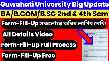 Guwahati University BA B.COM B.SC 2nd & 4th Sem Form-Fill-Up Free Apply Full Process GU Big Update